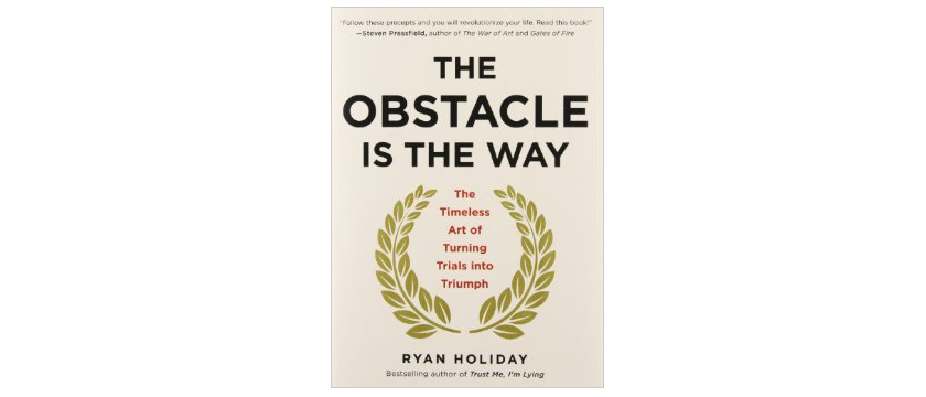 Obstacle Is the Way